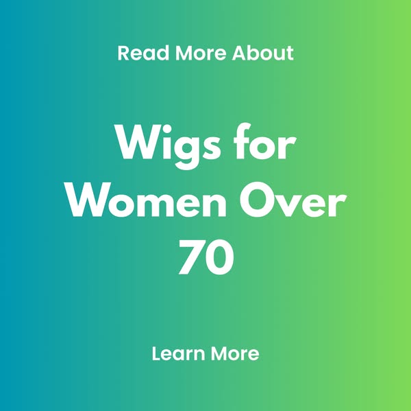Discover Wigs for Women Over 70