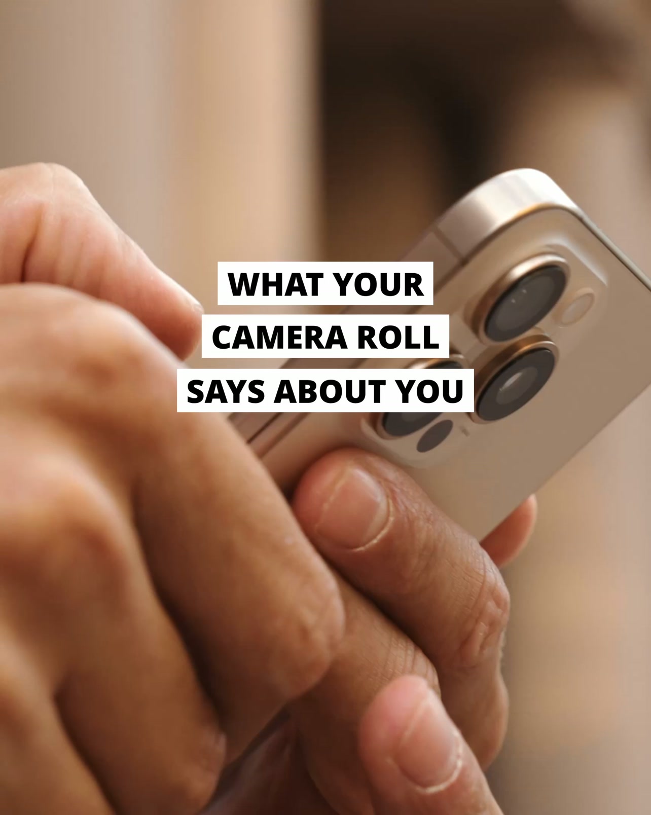 What Your Camera Roll Says About You