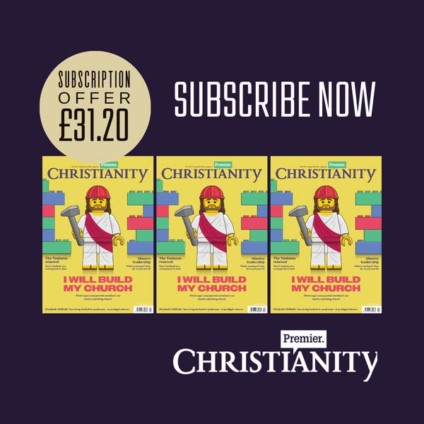 Subscribe to Premier Christianity Digital Magazine for inspiring interviews, Christian news, exclusive commentary and thought-provoking arti
