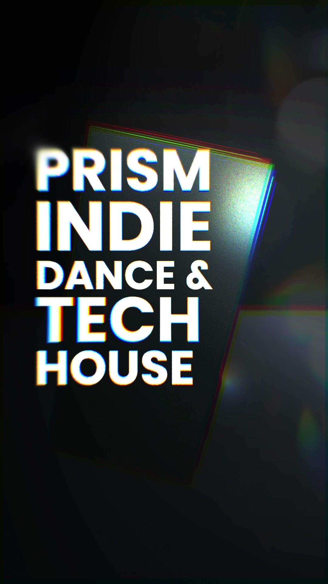 PRISM - Indie Dance & Tech House