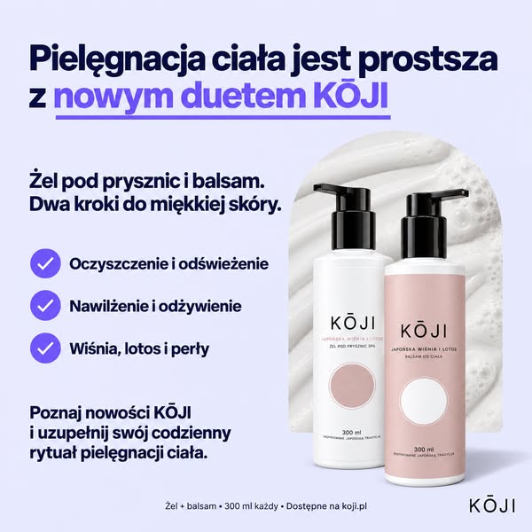 NOWOŚĆ! Poznaj żel i balsam