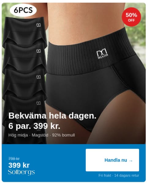 "De bästa trosorna jag någonsin haft." - Johanna M.