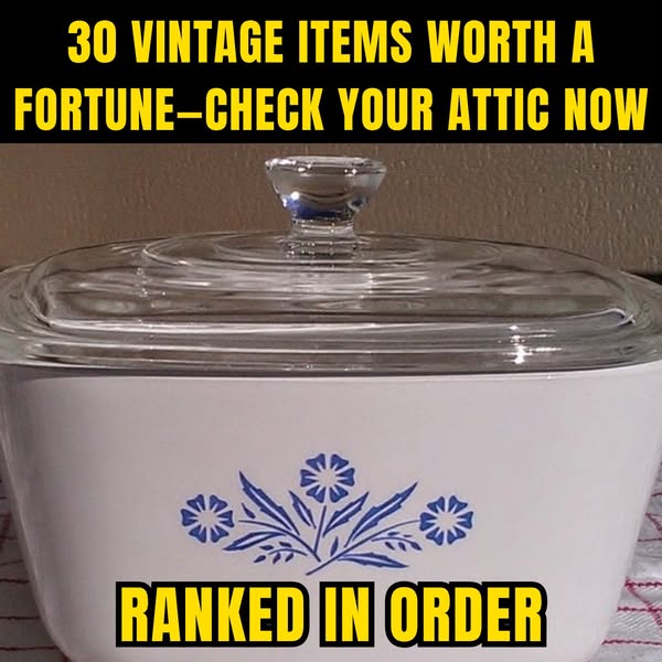 19+ Everyday Antique Items That Might Be Worth A Fortune!