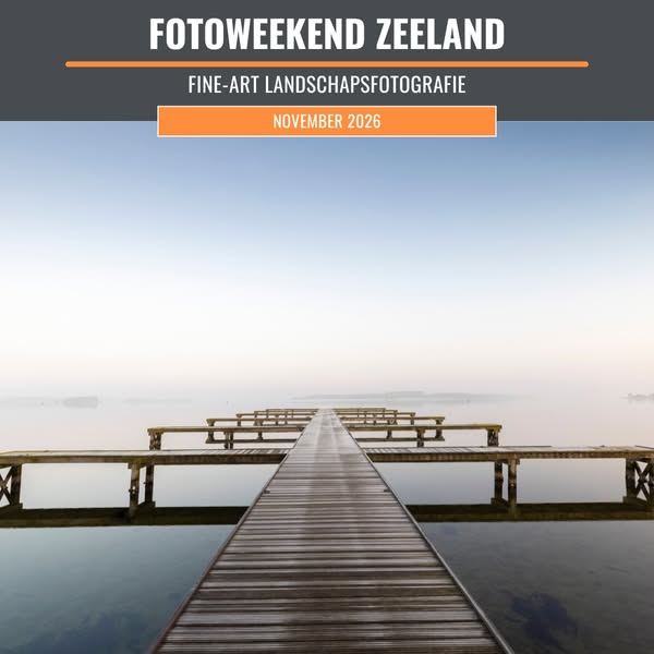 Magische landschappen & lange sluitertijden in Zeeland