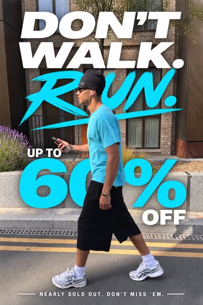 DON'T WALK. RUN.