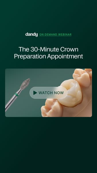 Webinar: The 30-Minute Crown Prep Appointment