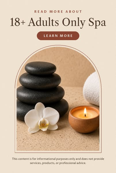 Adults Only Spa Experiences: Guide for Luxury, Relaxation, and Wellness