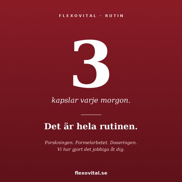 Tre kapslar. Det är hela rutinen.
