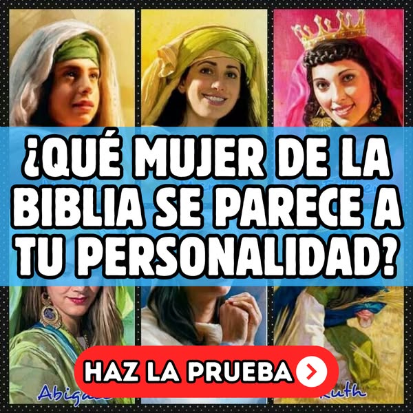¿Qué Mujer De La Biblia Eres?