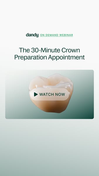 Webinar: The 30-Minute Crown Prep Appointment
