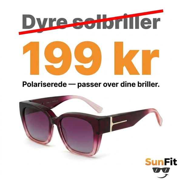 Slip for dyre brilleglas — prøv SunFit i dag