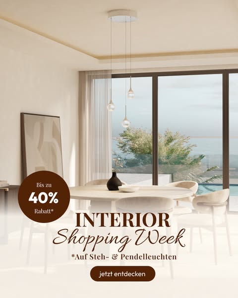 Interior Shopping Week — bis zu 40% auf Steh- & Pendelleuchten.
