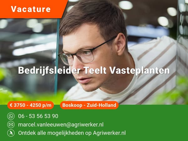 Bedrijfsleider Teelt Vasteplanten | Agriwerker.nl