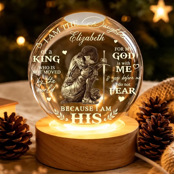 Personalized Woman Warrior of God I Am the Daughter of a King Crystal Ball Night Light, crystal ball night light, crystal ball lamp, christi