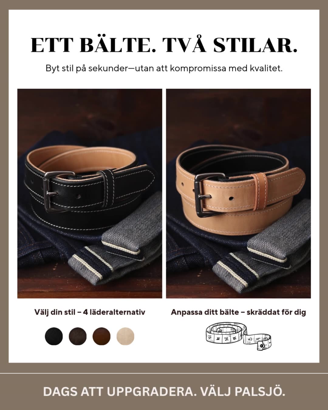 Ett bälte. Två stilar.