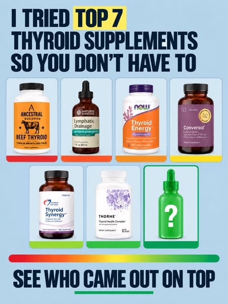I Tested 7 Thyroid Supplements