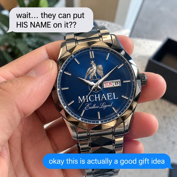 Not Just A Watch. HIS Watch.