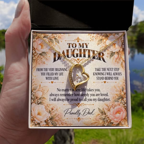To My Daughter: You Filled My Life With Love