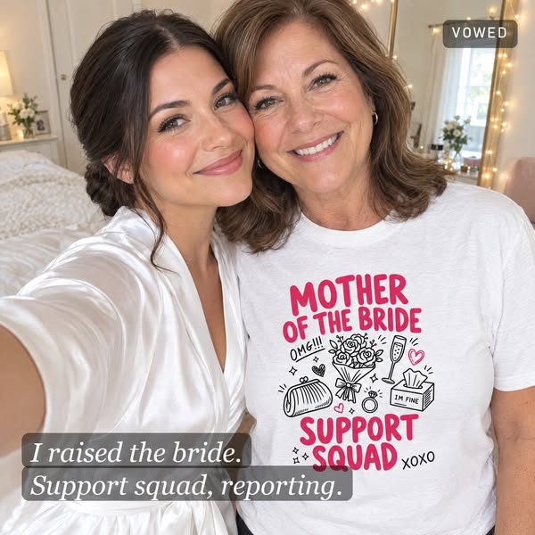 Mother of the Bride Support Squad Tee