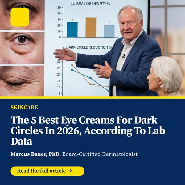 The 5 Best Eye Creams for Dark Circles in 2026, According to Lab Data