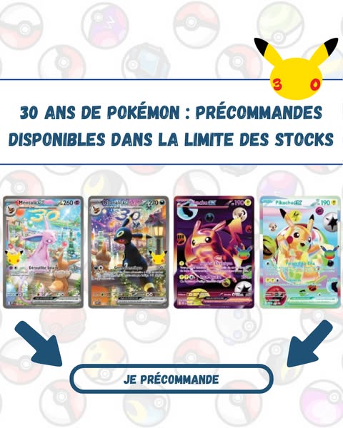 La collection Pokémon 30 ans est là