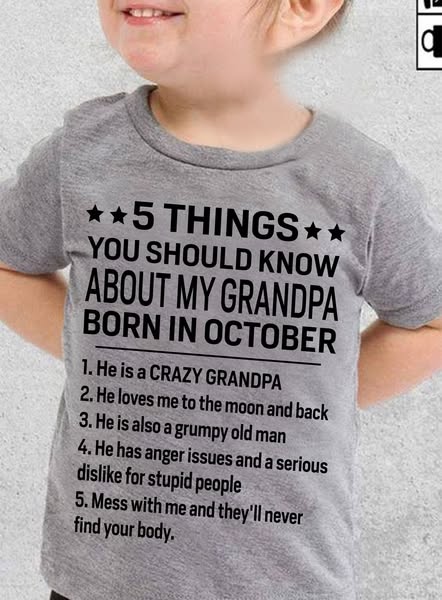 OCTOBER – 5 Things You Should Know About My Grandpa Born In October –