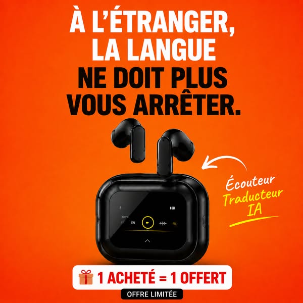 Les écouteurs qui traduisent tout.