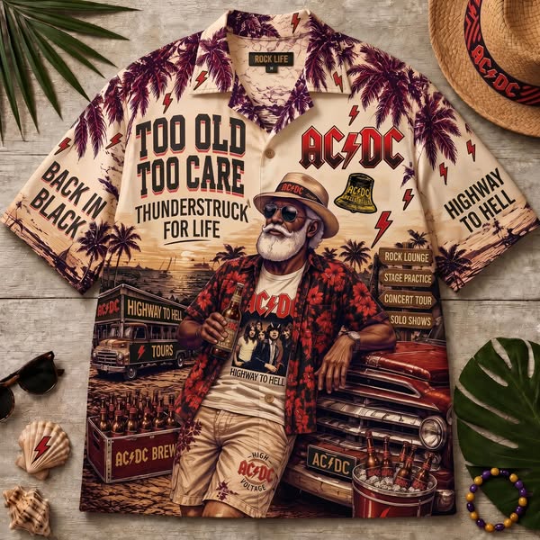 AC/DC Hawaiian Shirt | Too Old Too Care Thunderstruck For Life | Back In Black Beach Shirt | Highway To Hell Summer Button Shirt | Rock Fan