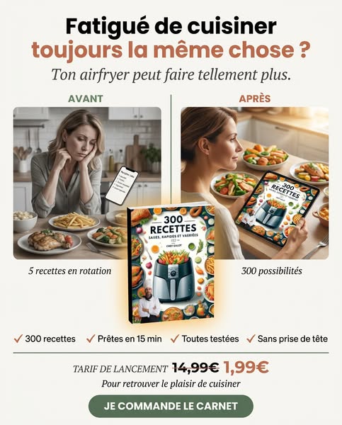 300 Recettes de Chef à l'Airfryer !