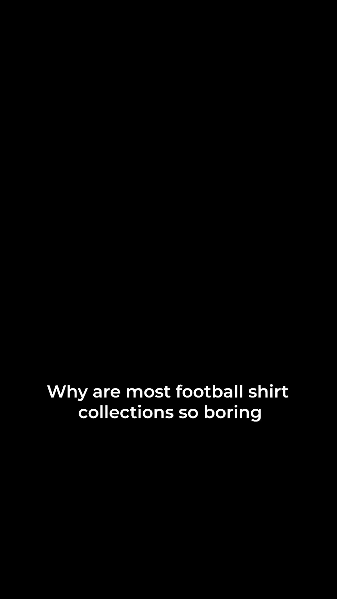 Your Next Football Shirt Is a Mystery