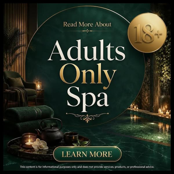 Adults Only Spa Experiences: Guide for Luxury, Relaxation, and Wellness