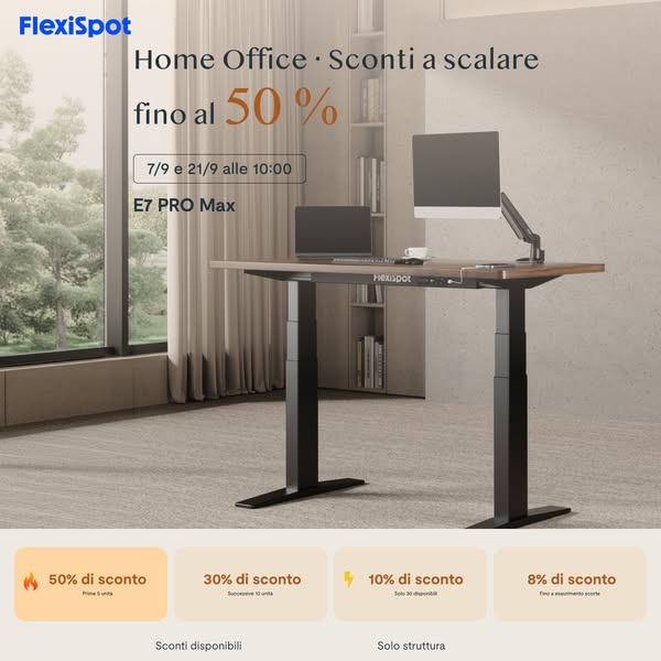 sconti a scalare fino al 50% sulle scrivanie regolabili — 7 e 21 settembre