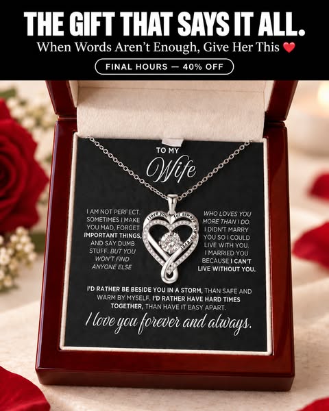 Make her feel seen and appreciated.