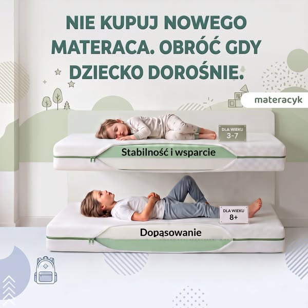 Jeden dwustronny materac na całe dzieciństwo.