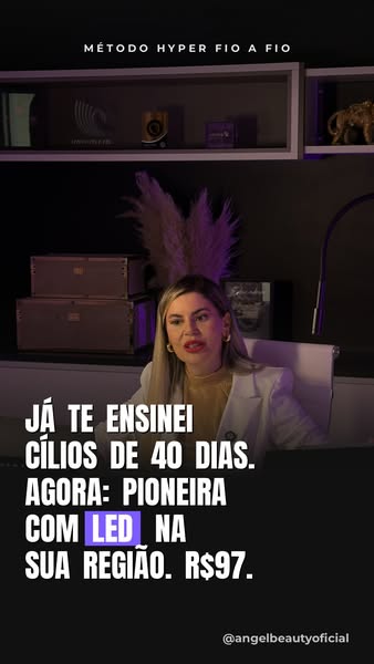 Seja pioneira com o LED na sua região