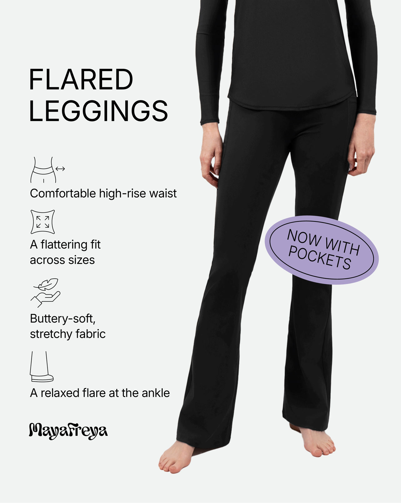 Maya Freya Flared Leggings – Simply Better