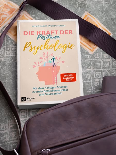 Die Kraft der positiven Psychologie