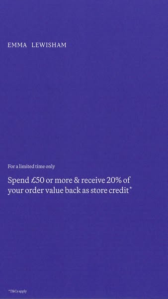 Receive 20% back in store credit when you spend £50 or more
