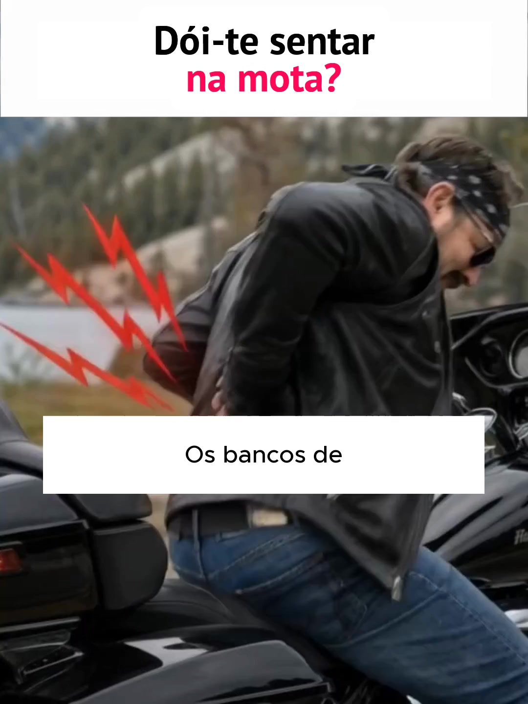 Anda de mota sem dores.