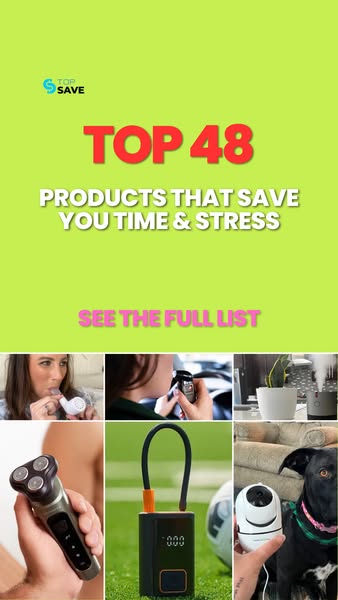 Top 48 Products That Save You Time & Stress
