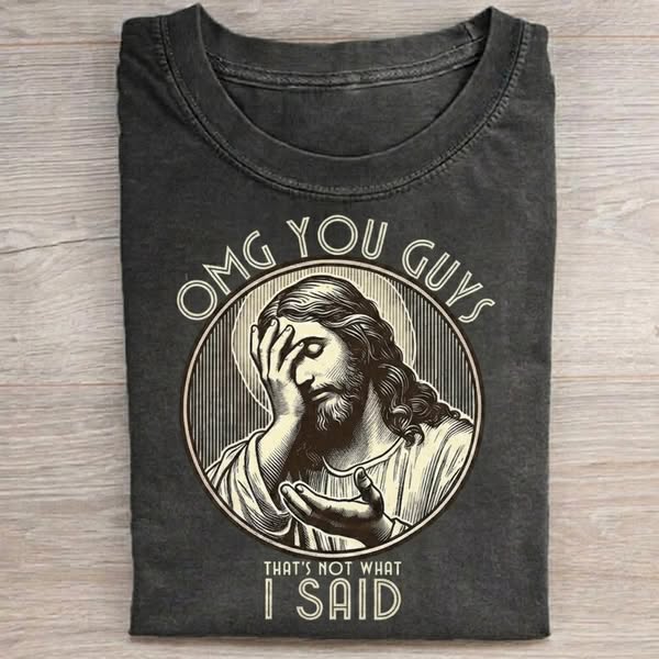 Thats Not What I Said T-shirt