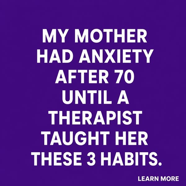 Therapist Tested, Senior Approved: Habits for Anxiety