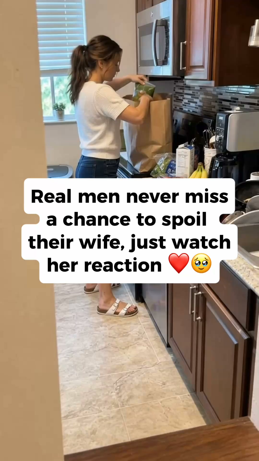 Make her feel seen and appreciated.