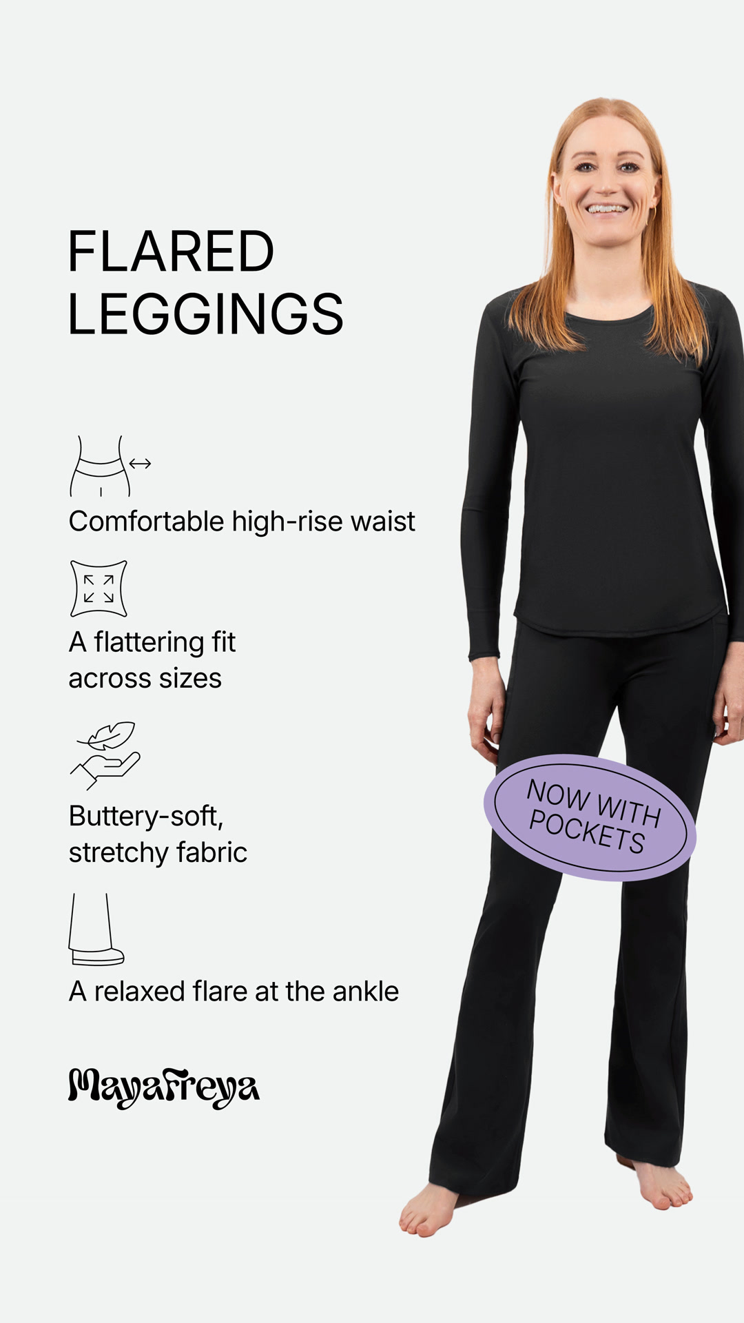 Maya Freya Flared Leggings – Simply Better