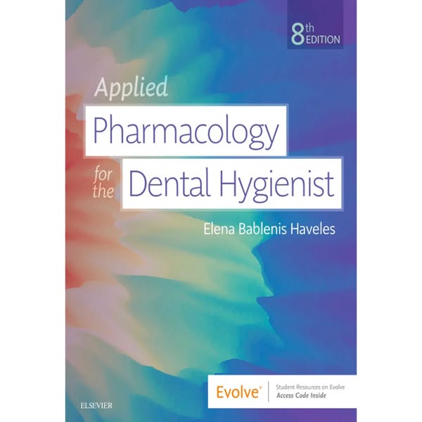 Applied Pharmacology for the Dental Hygienist 8th Edition