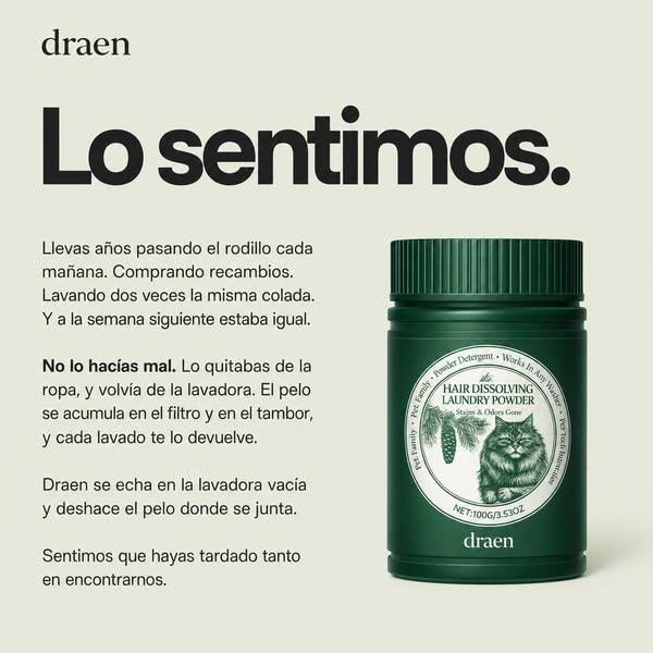 Lo quitabas de la ropa. Volvía de la lavadora.