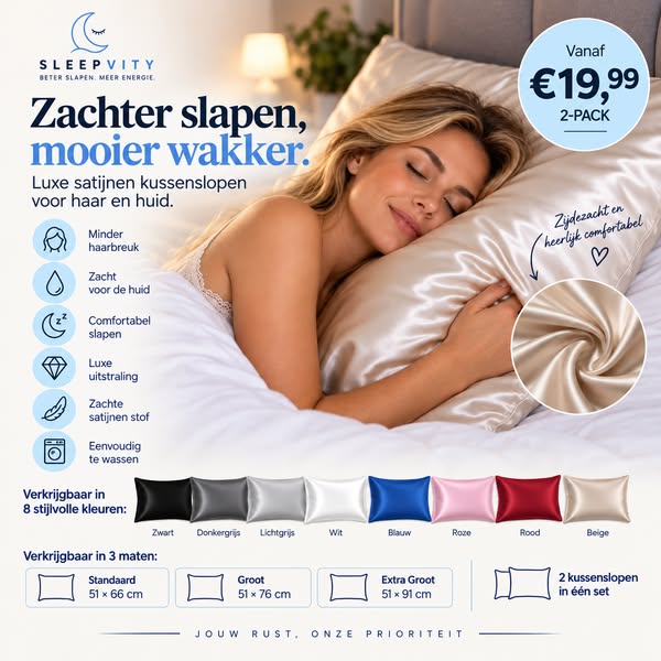 Zachter slapen, mooier en uitgeruster wakker worden.