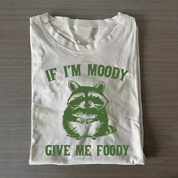 If I'm Moody Give Me Foody Vintage Tee