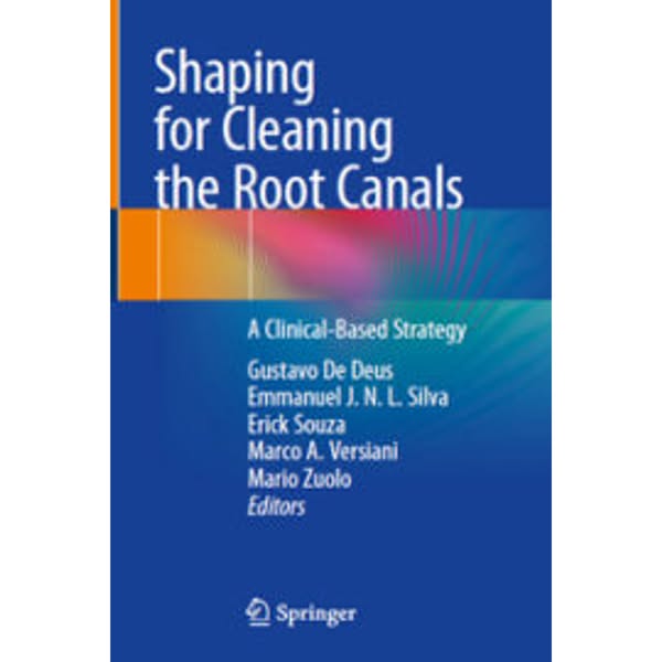 Shaping for Cleaning the Root Canals: A Clinical-Based Strategy