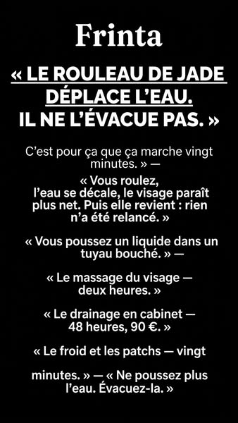 Le jade déplace. Il n'évacue pas.